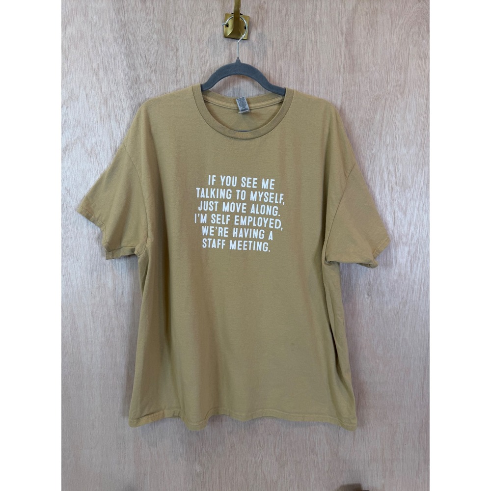 Gildan Tan Graphic Tee Self Employed Staff Meeting Funny Slogan T-Shirt XL